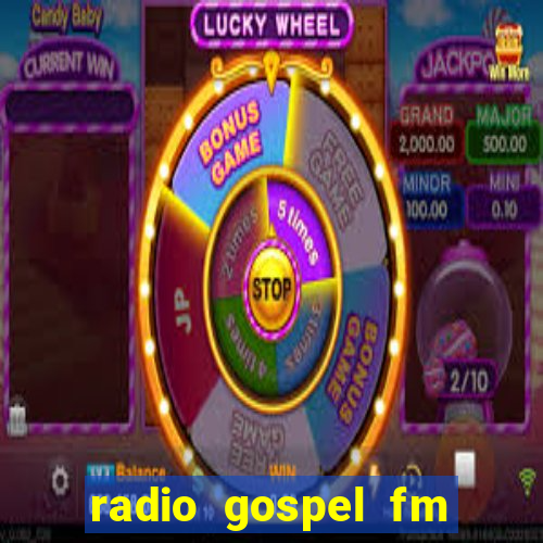 radio gospel fm salvador bahia